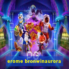 erome bronwinaurora