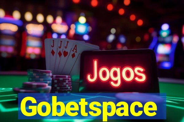 Gobetspace