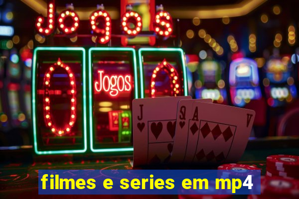 filmes e series em mp4