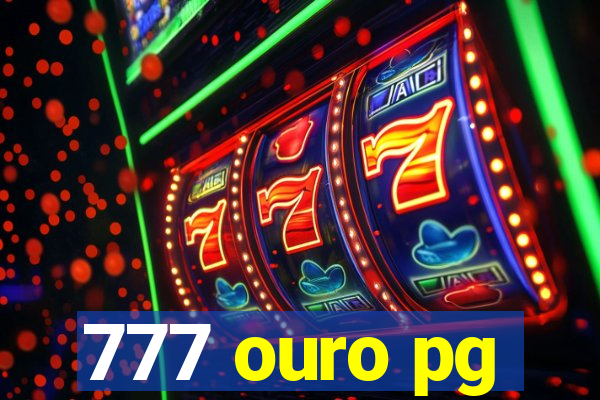 777 ouro pg