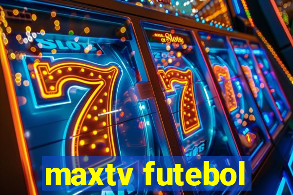 maxtv futebol