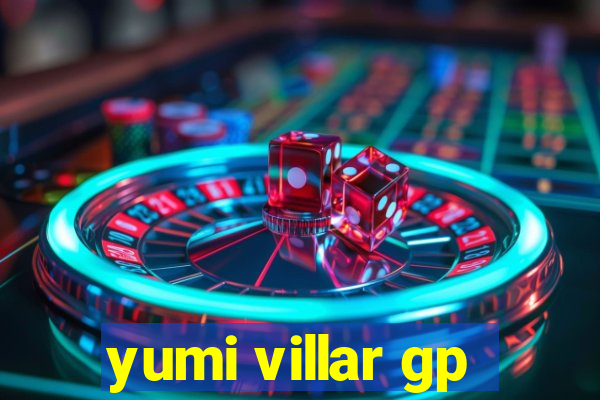 yumi villar gp