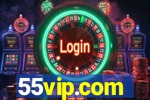 55vip.com