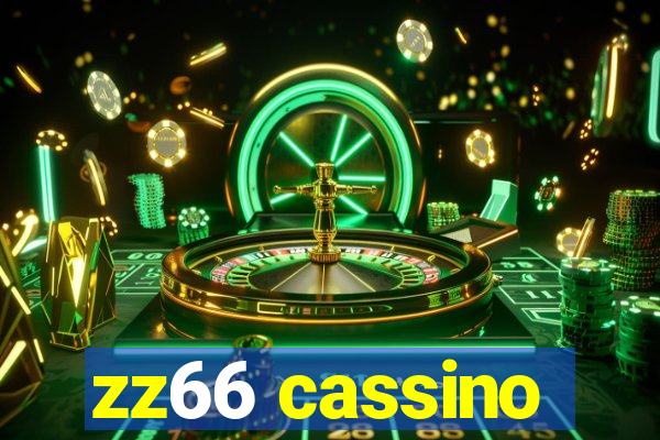 zz66 cassino