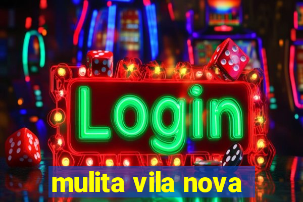 mulita vila nova