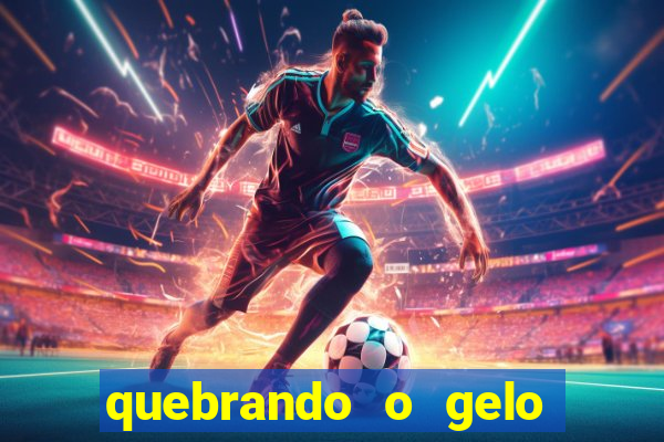 quebrando o gelo pdf livro