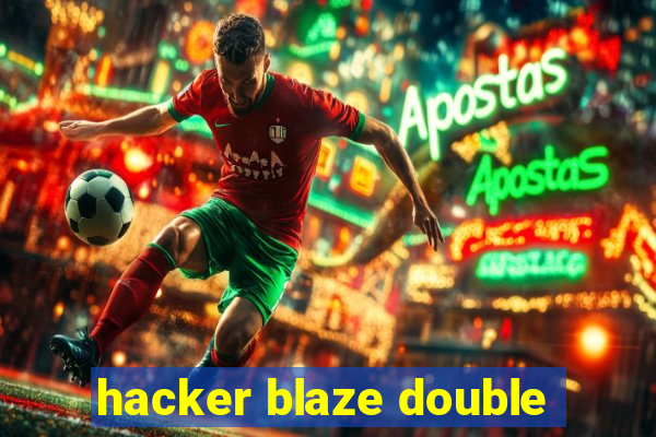 hacker blaze double