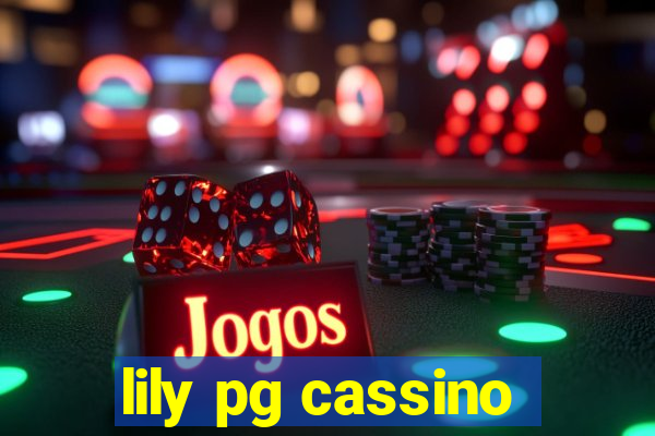 lily pg cassino