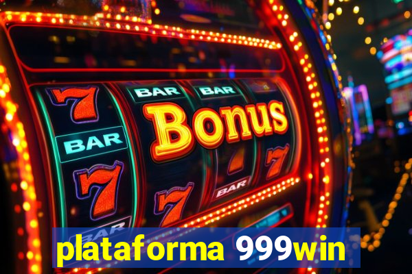 plataforma 999win