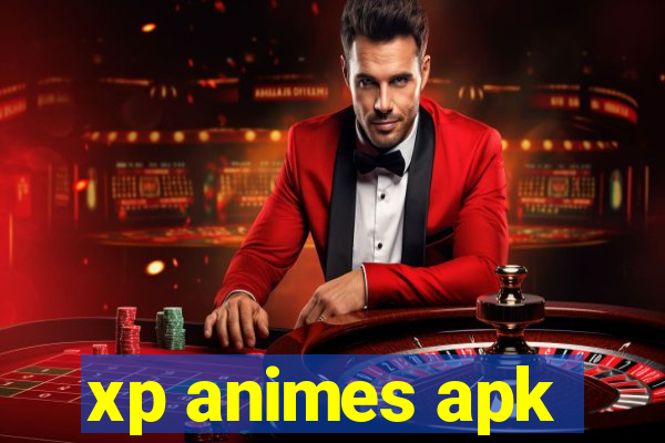 xp animes apk