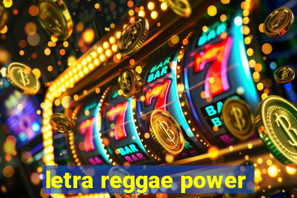 letra reggae power