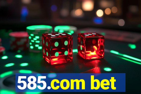 585.com bet