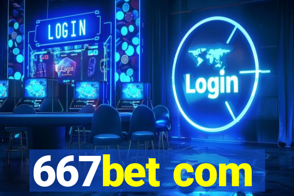 667bet com