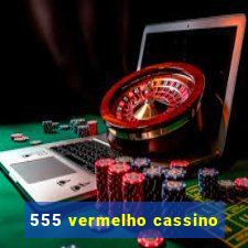 555 vermelho cassino