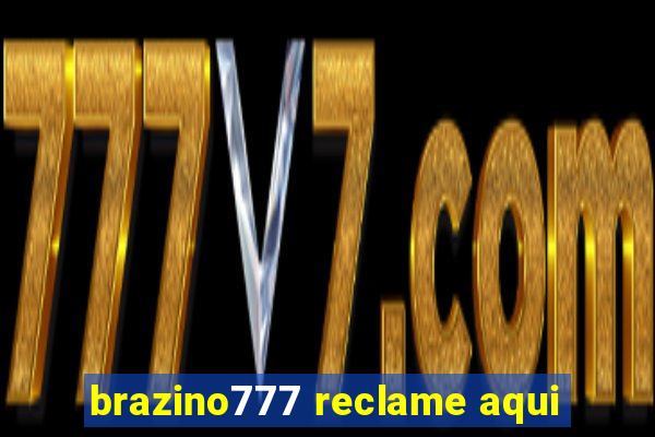 brazino777 reclame aqui