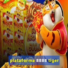 plataforma 8888 tiger