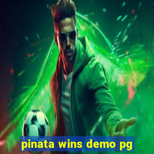 pinata wins demo pg