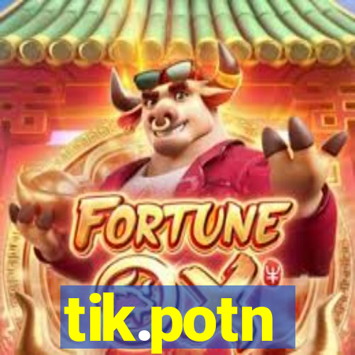 tik.potn