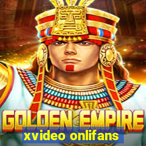 xvideo onlifans