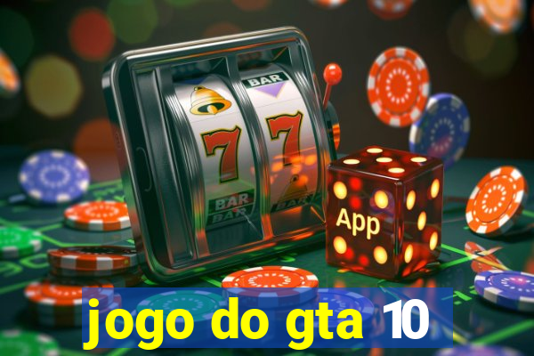 jogo do gta 10