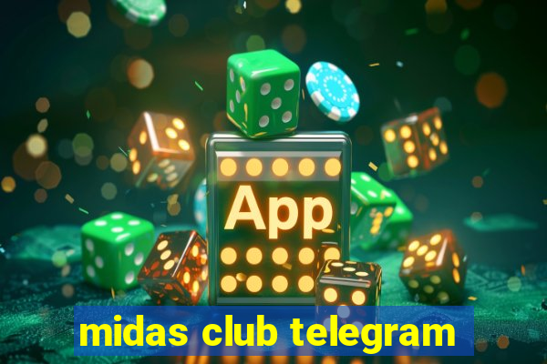 midas club telegram