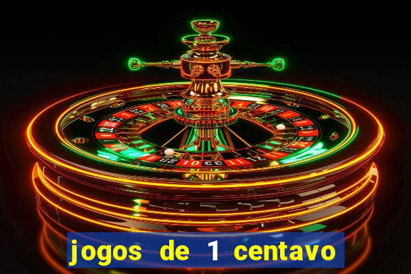 jogos de 1 centavo na blaze