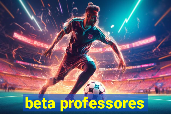 beta professores