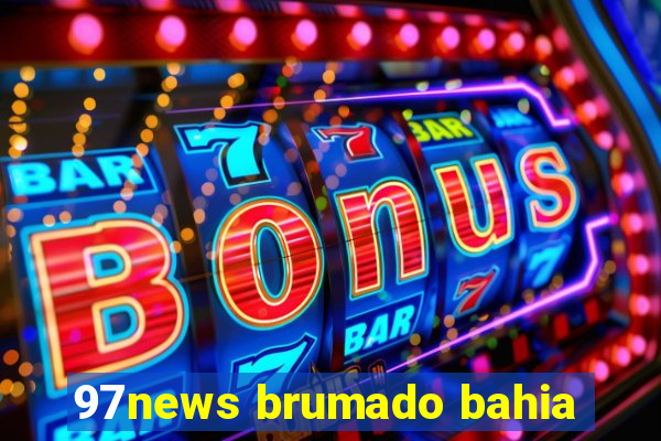 97news brumado bahia