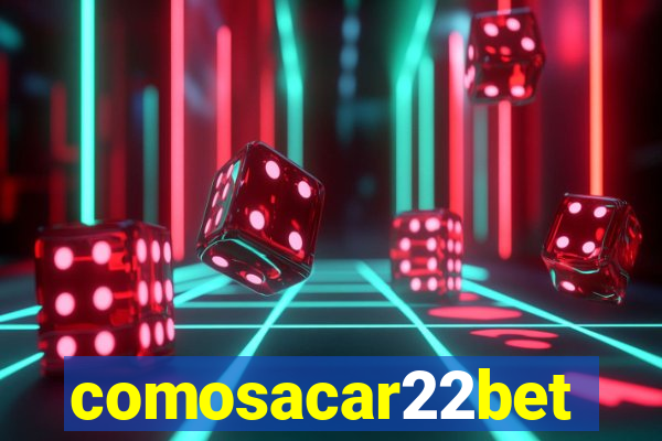 comosacar22bet