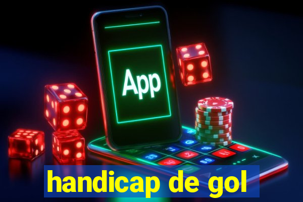 handicap de gol