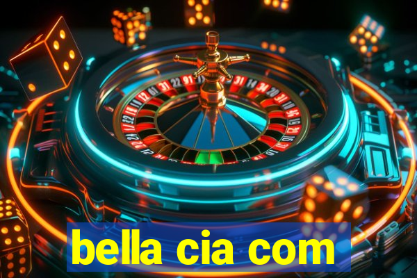 bella cia com