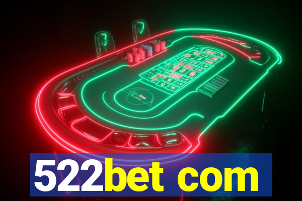 522bet com