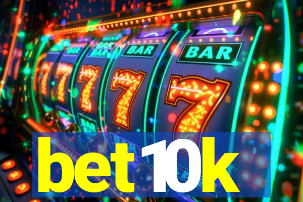 bet10k