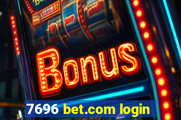 7696 bet.com login