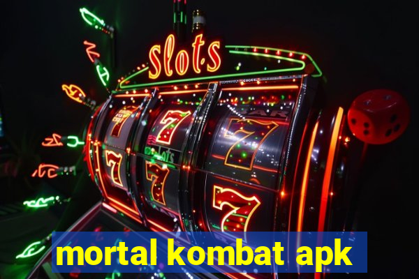 mortal kombat apk