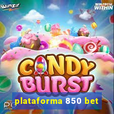 plataforma 850 bet