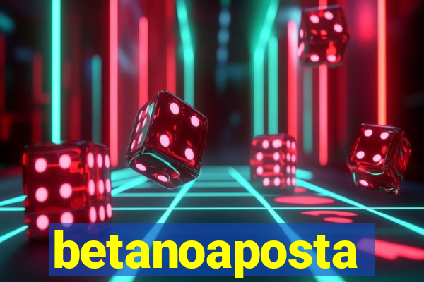 betanoaposta