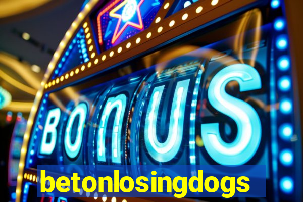 betonlosingdogs