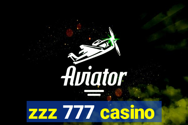 zzz 777 casino