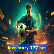 love story 777 bet