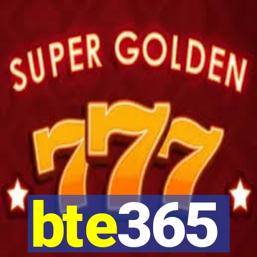 bte365