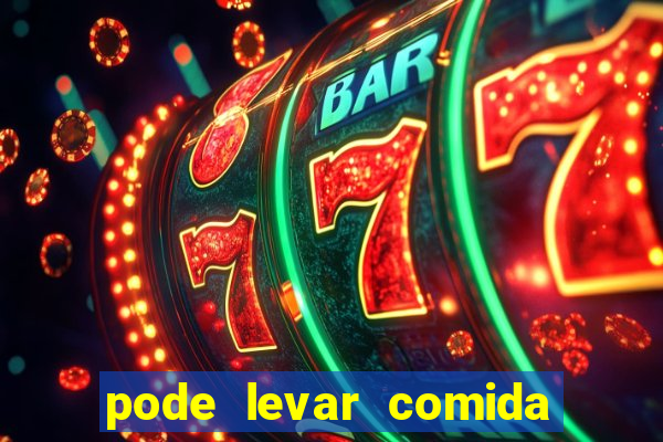 pode levar comida no beto carrero 2023