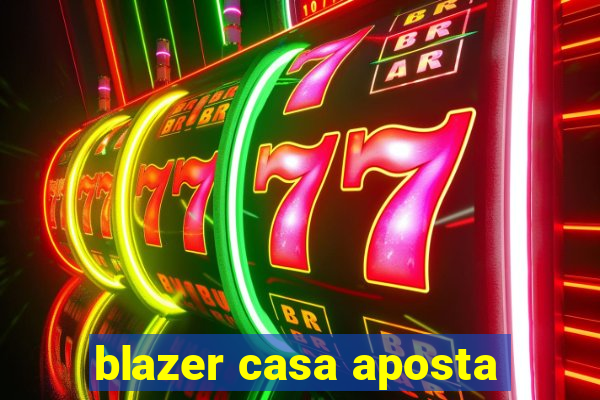 blazer casa aposta