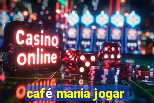 café mania jogar