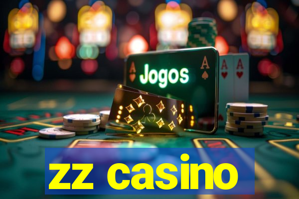 zz casino