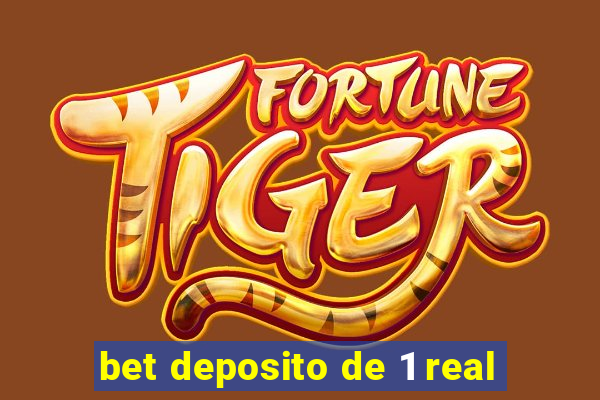 bet deposito de 1 real