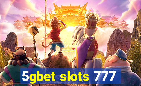 5gbet slots 777