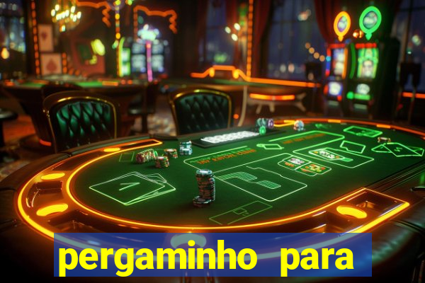 pergaminho para escrever dentro