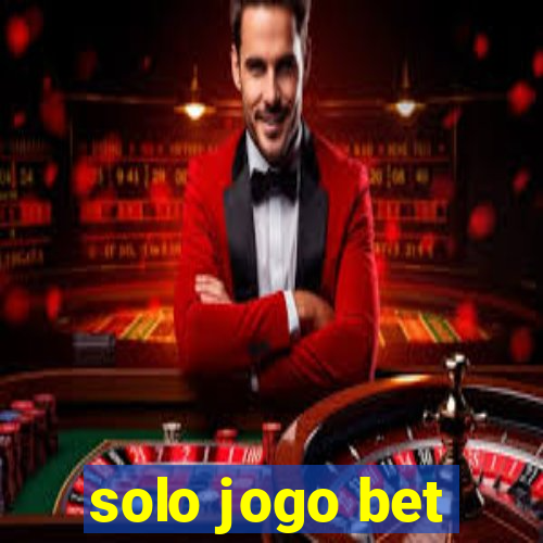 solo jogo bet