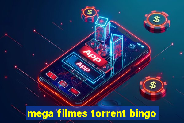 mega filmes torrent bingo